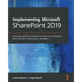 Implementing Microsoft SharePoint 2019: An expert guide to SharePoint Server for architects, administrators, and project managers
