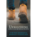 Unwavering: Learning to Do the Next Right Thing in Your Walk with God