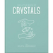 The Little Book of Crystals: An Inspiring Introduction to Everything You Need to Know to Enhance Your Life Using Crystals