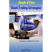 Simple & Easy Stock Trading Strategies: Simple & Easy Strategies Any Beginner Can Learn Fast