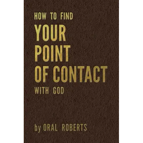 How to Find Your Point of Contact with God