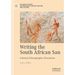 Writing the South African San: Colonial Ethnographic Discourses
