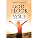 God, I Look to You!: A Devotional Journal