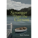 Stronger Than the Current