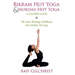 Birkam Hot Yoga And Moksha Hot Yoga: The Inner Workings Of Bikram And Modsha Hot Yoga