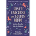 Silver Unicorns and Golden Birds: Scottish Traveller Tales for Children