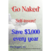 'Go Naked': Self-insure! Save $3,000 every Year