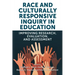 Race and Culturally Responsive Inquiry in Education: Improving Research, Evaluation, and Assessment