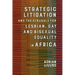 Strategic Litigation and the Struggles of Lesbian, Gay and Bisexual Persons in Africa