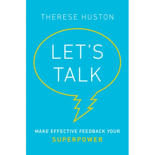 Let's Talk: Make Effective Feedback Your Superpower