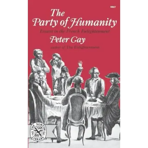 The Party of Humanity: Essays in the French Enlightenment