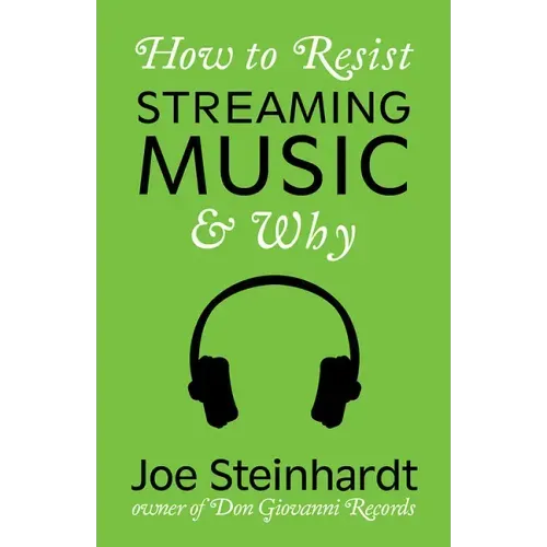 Why to Resist Streaming Music & How
