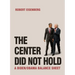 The Center Did Not Hold: A Biden/Obama Balance Sheet