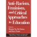 Anti-Racism, Feminism, and Critical Approaches to Education