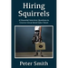 Hiring Squirrels: 12 Essential Interview Questions to Uncover Great Retail Sales Talent