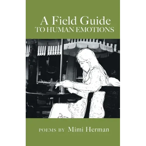 A Field Guide to Human Emotions