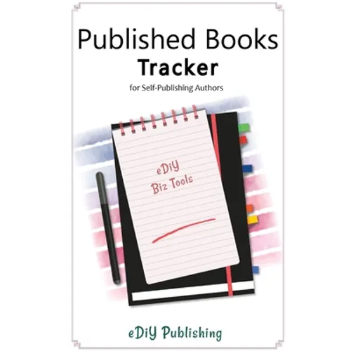 Published Books Tracker for Self-Publishing Authors: Workbook Organizer Logbook