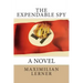 The expendable spy: A tale of World War II