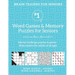 Brain Teasers for Seniors #1: Word Games & Memory Puzzles for Seniors. Mental challenge puzzles & games - Brain teasers for adults for all ages
