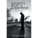Journey into Blindness: An Inspirational Story of Overcoming Trauma and Regaining a Valuable Life