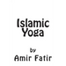 Islamic Yoga: Islamic Yoga: Islam Yoga