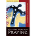 You Are Already Praying: Stories of God at Work