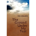 The Ground Under My Feet
