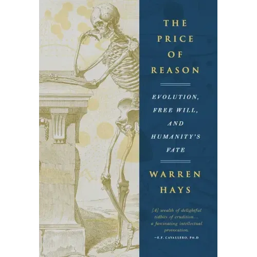 The Price of Reason: Evolution, Free Will and Humanity's Fate