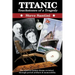 Titanic: Touchstones of a Tragedy: The Timeless Human Drama Revisited Through Period Artifacts and Memorabilia