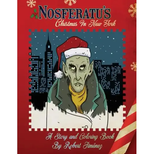 Nosferatu's Christmas In New York: A Warm Tale For Cold, Undead Hearts