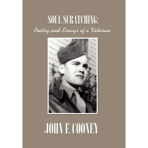 Soul Scratching:: Poetry and Essays of a Veteran