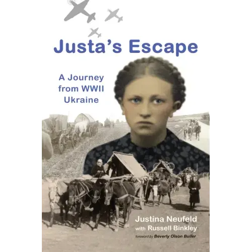 Justa's Escape: A Journey from WWII Ukraine