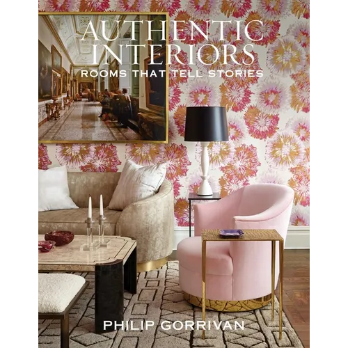 Authentic Interiors: Rooms That Tell Stories