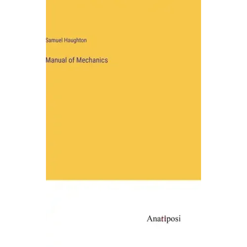 Manual of Mechanics