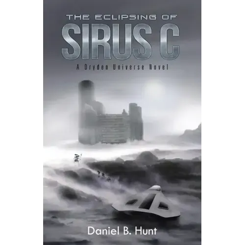The Eclipsing of Sirus C: A Dryden Universe Novel