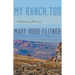 My Ranch, Too: A Wyoming Memoir