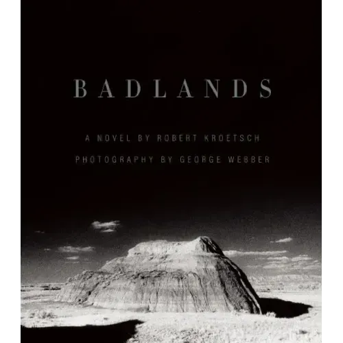 Badlands: An Illustrated Tribute