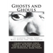 Ghosts and Ghouls: 13 Classic Tales That Will Gives You the Chills