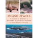 Island Jewels: The Natural History Of Western Australia's Islands
