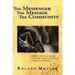The Messenger, the Message and the Community