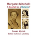 Margaret Mitchell: A Scarlett or a Melanie