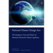 National Climate Change Acts: The Emergence, Form and Nature of National Framework Climate Legislation