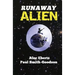 Runaway Alien: A Science Fiction Adventure For Kids