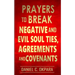 Prayers to Break Negative and Evil Soul Ties, Agreements and Covenants