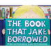 The Book That Jake Borrowed - Bilingual Edition: El Libro Que Jake Tomo Prestado