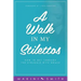 A Walk in my Stilettos: How to get through the struggle with grace