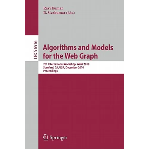 Algorithms and Models for the Web-Graph: 7th International Workshop, Waw 2010, Stanford, Ca, Usa, December 13-14, 2010, Proceedings