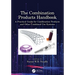 The Combination Products Handbook: A Practical Guide for Combination Products and Other Combined Use Systems