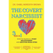The Covert Narcissist: 3 Books in 1 - How to Handle a Toxic Relationship and Recover from CPTSD - Narcissistic Mothers, Divorcing & Healing f