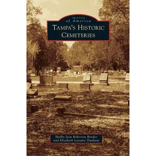 Tampa's Historic Cemeteries